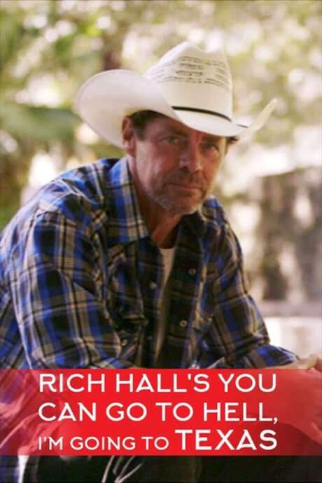 Rich Hall’s You Can Go to Hell, I’m Going to Texas